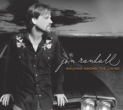 乡村音乐：Jon.Randall[Walking.Among.The.Living]