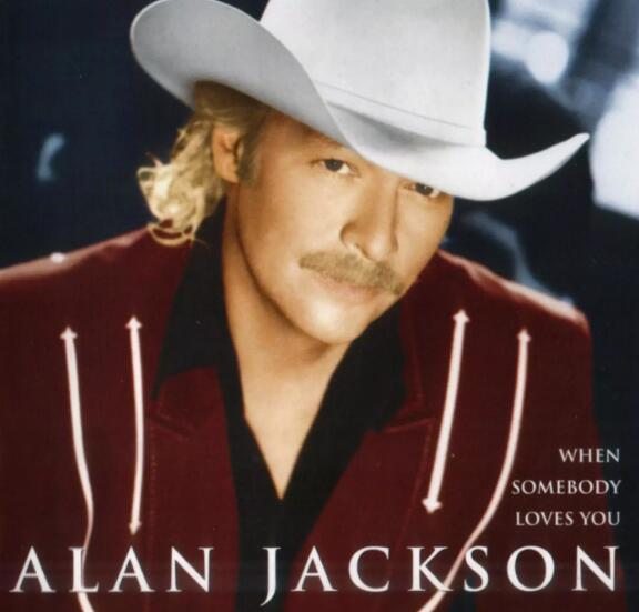 乡村音乐：Alan Jackson_When Somebody Loves You APE音乐